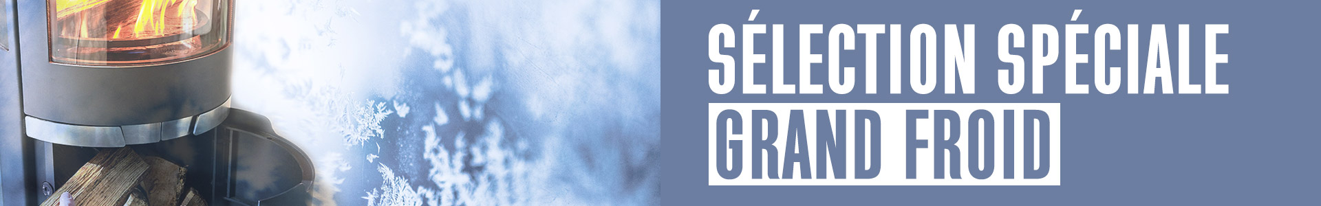 Sélection grand froid