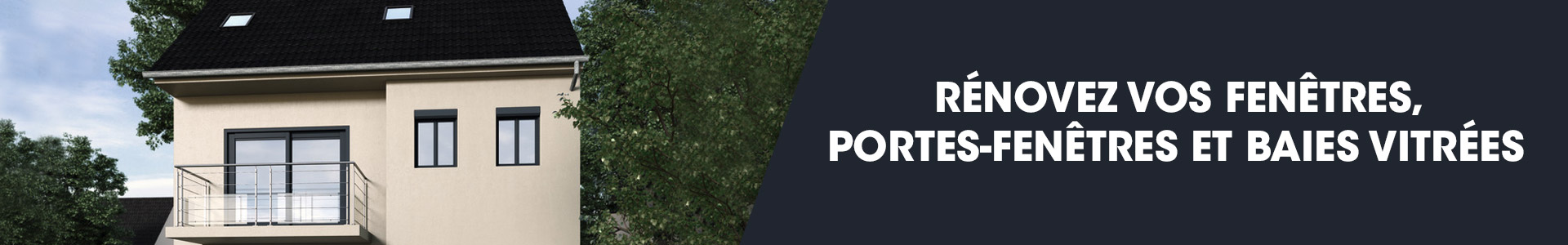 Rénovez vos fenêtres, portes-fenêtres et baies vitrées