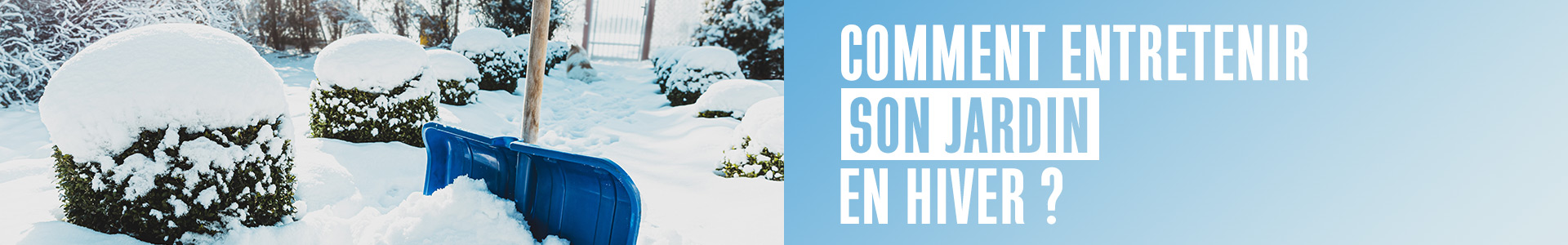 Comment entretenir son jardin en hiver ?
