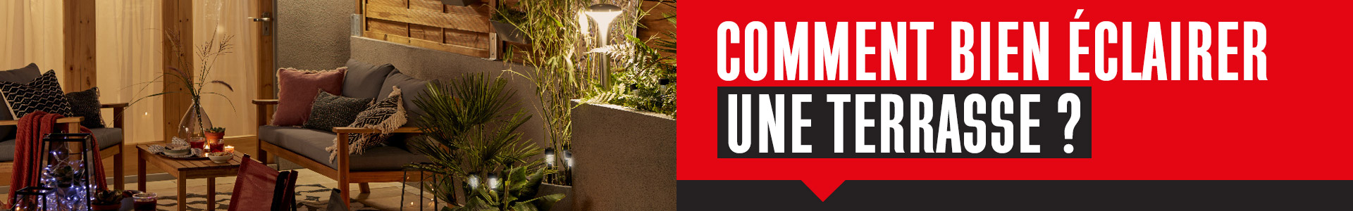 Comment bien éclairer une terrasse ?