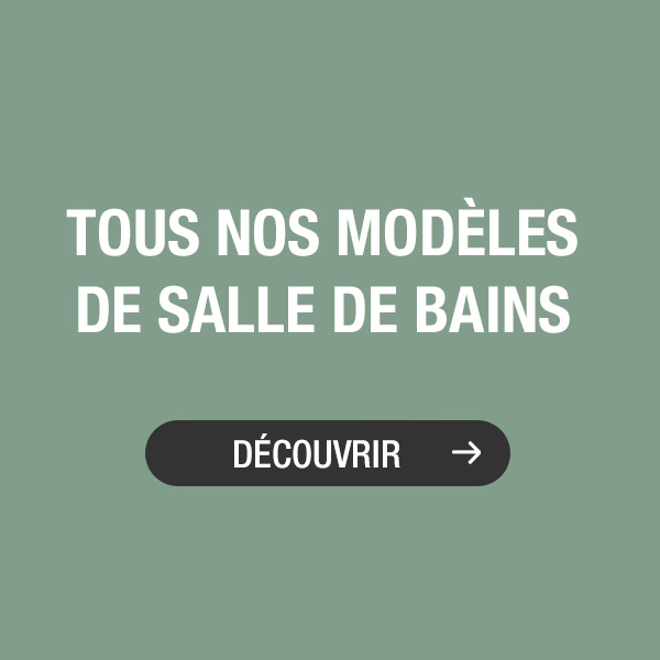 Tous nos modèles de salle de bains