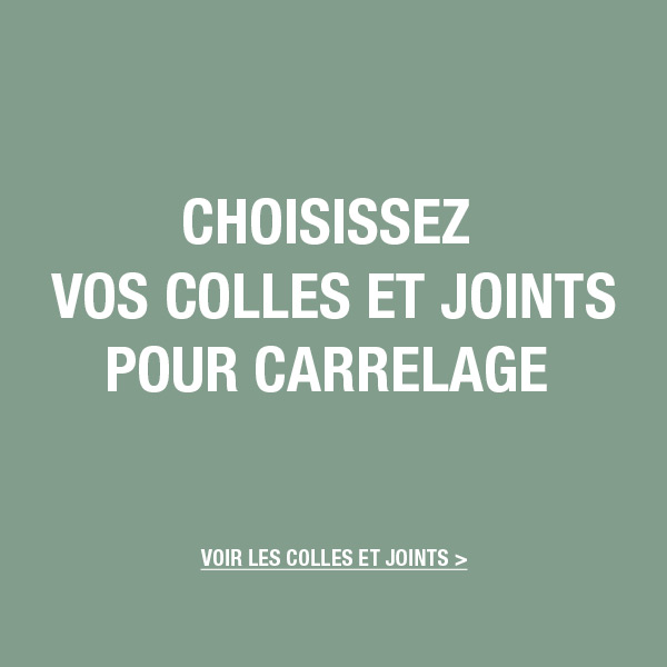 Choisissez vos colles et joints pour carrelage 