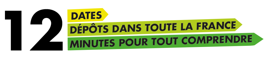 12 dates 12 dépôts dans toute la France 12 minutes pour tout comprendre