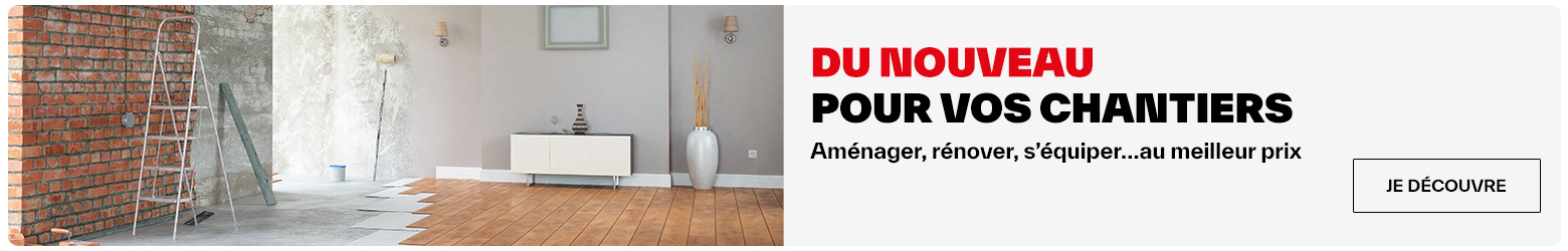 Du nouveau pour vos chantiers