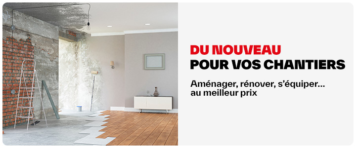 Du nouveau pour vos chantiers